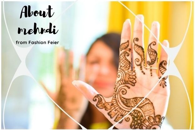 About Mehndi From Fashion Feier