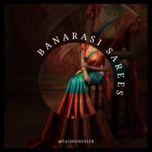 Banarasi Sarees For Elegant Women
